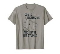 Dieu Me Met À L'épreuve Et Je n'ai Pas Étudié T-Shirt