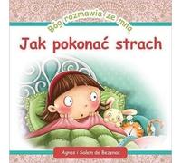 Dieu me parle : Comment vaincre la peur - Agnès et Salem de Bezenac (Für Kinder, Religion auf Polnisch)