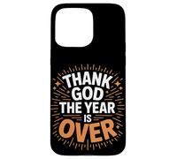 Dieu merci, l'année est terminée, réveillon du Nouvel An Coque pour iPhone 15 Pro Max