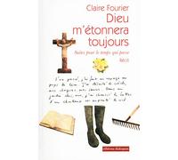 Dieu m'étonnera toujours