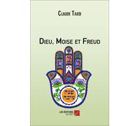 Dieu, Moïse Et Freud