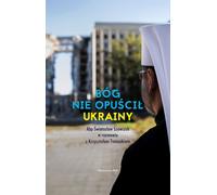 Dieu n'a pas abandonné l'Ukraine Krzysztof Tomasik (Buch auf Polnisch)