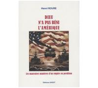 Dieu N'a Pas Béni L'amérique ! - Les Mauvaises Manières D'un Empire En Perdition