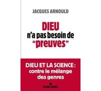 Jacques Arnould – Dieu n'a pas besoin de "preuves" – Guide – Broché