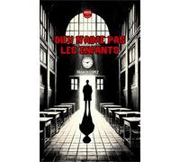 Dieu n'aime pas les enfants
