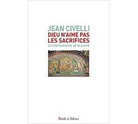 DIEU N'AIME PAS LES SACRIFICES: Le cléricalisme et le sacré