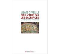 DIEU N'AIME PAS LES SACRIFICES: Le cléricalisme et le sacré