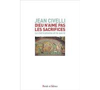 Dieu n'aime pas les sacrifices Le cléricalisme et le sacré - Jean Civelli - Parole Et Silence Eds - broché - Essai
