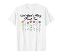 Dieu ne Joue Pas avec Moi, Jésus, Foi chrétienne, croyant T-Shirt