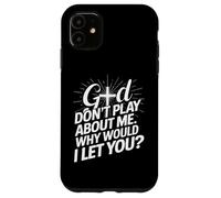 Dieu ne Joue Pas avec Moi, Pourquoi Te laisserais-Je Faith Cross ? Coque pour iPhone 11