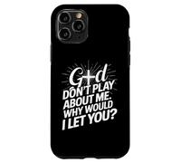 Dieu ne Joue Pas avec Moi, Pourquoi Te laisserais-Je Faith Cross ? Coque pour iPhone 11 Pro