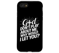 Dieu ne Joue Pas avec Moi, Pourquoi Te laisserais-Je Faith Cross ? Coque pour iPhone SE (2020) / 7/8