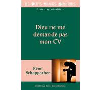 Dieu ne me demande pas mon CV - Rémi Schappacher - Beatitudes Eds - broché - Essai