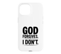 Dieu ne me pardonne Pas Coque pour iPhone 15
