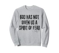 Dieu ne Nous a Pas donné Un Esprit de Peur 2 Timothy 1:7 Bible Sweatshirt