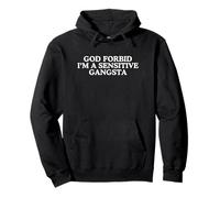 Dieu ne Plaise à ce Que Je sois Un Gangsta Sensible Unhinged Gen Z Y2K Meme Sweat à Capuche