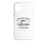 Dieu ne t'a Pas amené si Loin pour Te Quitter Coque pour iPhone 16 Plus