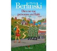Dieu ne tue personne en Haïti Mischa Berlinski (Auteur), Renaud Morin (Traduction)