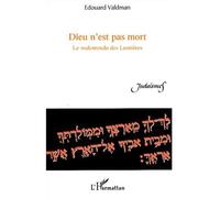 Dieu n'est pas mort Le malentendu des Lumières - Edouard Valdman - L'harmattan - broché - Essai