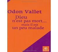 Dieu n'est pas mort... mais il est un peu malade