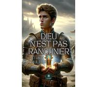 Dieu n'est pas rancunier - Patrick Foultier - Le Lys Bleu - broché - Roman