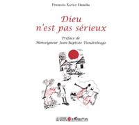 DIEU N'EST PAS SERIEUX
