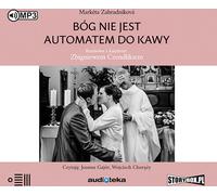 Dieu n'est pas une machine à café - Markéta Zahradníková (Hörbuch auf Polnisch)