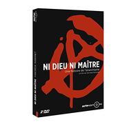 Ni Dieu Ni Maître : Une Histoire De L'anarchisme