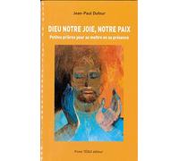 Dieu notre joie, notre paix