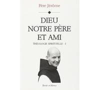 Dieu notre Père et ami