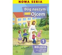 Dieu Notre Père Partie 2 Religion 1 Cahier d'exercices