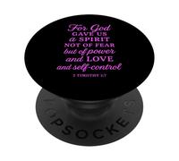Dieu Nous a donné Le Pouvoir, l'amour, la maîtrise de soi, 2 Timothy 1:7 Bible Pray PopSockets PopGrip Adhésif