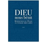 Dieu Nous Bénit - Bénédictions De L'eglise À L'usage Des Laïcs