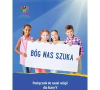 Dieu nous cherche. Manuel de religion pour la 5e année de l'école primaire