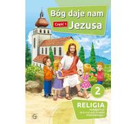 Dieu nous donne Jésus Partie 1 Religion 2 Cahier d'exercices