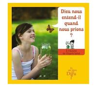 Dieu Nous Entend-Il Quand Nous Prions ? - A L'écoute De L'esprit Saint - Module E9
