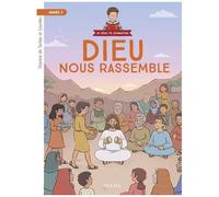 Année 3 - Dieu nous rassemble - Document enfant