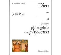 Dieu Ou La Pierre Philosophale Du Physicien