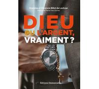 Dieu ou l'argent, vraiment ? - Stanislas Billot de Lochner - Emmanuel Eds De L' - broché - Essai