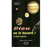 Dieu ou le hasard ? Il faut choisir