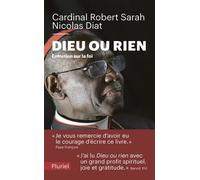 Dieu ou rien Entretien sur la foi - Robert Sarah - Hachette Pluriel Reference - Poche - Essai