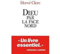 Hervé Clerc – Dieu par la face nord – Essai – Broché