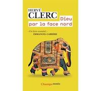 Dieu par la face Nord Hervé Clerc (Auteur)
