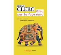 Hervé Clerc – Dieu par la face Nord – Flammarion
