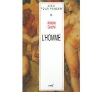 Dieu pour penser, tome 2 : L'Homme