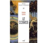 Dieu pour penser tome 4 : le cosmos Adolphe Gesché (Auteur), Adolphe Gesché (Editeur général)