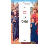 Dieu pour penser tome 6 : le Christ Tome 4 Le Christ - Adolphe Gesché - Cerf - broché - Biographie