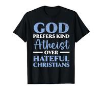 Dieu préfère Les athées aux chrétiens haineux T-Shirt Graphique avec Valeur