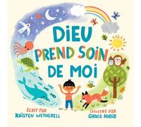 Dieu prend soin de moi - Kristen Wetherell - Blf Europe - broché - Document jeunesse