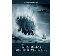 Dieu Présent Au Coeur De Mes Galères - Le Miracle De L'amour